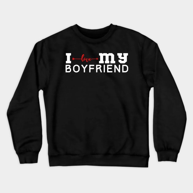 I Love My Ex Girlfriend Crewneck Sweatshirt by HobbyAndArt